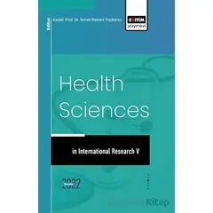 İnternational Research in Health Sciences V - Kolektif - Eğitim Yayınevi - Bilimsel Eserler