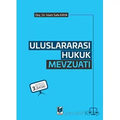 Uluslararası Hukuk Mevzuatı - İslam Safa Kaya - Adalet Yayınevi