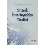 Stratejik İnsan Kaynakları Yönetimi - Bünyamin Akdemir - Beta Yayınevi
