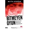 Bitmeyen Oyun - Türkiyeyi Bekleyen Tehlikeler - Metin Aydoğan - İnkılap Kitabevi