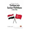 İki Darbe Arasında Türkiye’nin Suriye Politikası (1960-1980) - Nuri Salık - Nobel Bilimsel Eserler