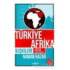 Türkiye Afrika İlişkileri - Numan Hazar - Akçağ Yayınları