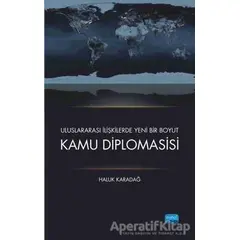 Kamu Diplomasisi - Haluk Karadağ - Nobel Akademik Yayıncılık