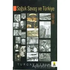 Soğuk Savaş ve Türkiye 1945-1960 - Turgay Merih - Ebabil Yayınları