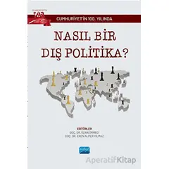 Cumhuriyetin 100. Yılında Nasıl Bir Dış Politika? - Ozan Örmeci - Nobel Akademik Yayıncılık