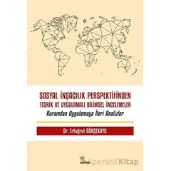 Sosyal İnşacılık Perspektifinden Teorik ve Uygulamalı Bilimsel İncelemeler