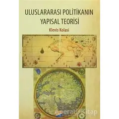 Uluslararası Politikanın Yapısal Teorisi - Klevis Kolasi - Siyasal Kitabevi