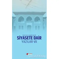 Siyasete Dair Yazılar - 7 - E. Semih Yalçın - Berikan Yayınevi