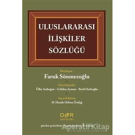 Uluslararası İlişkiler Sözlüğü - Faruk Sönmezoğlu - Der Yayınları