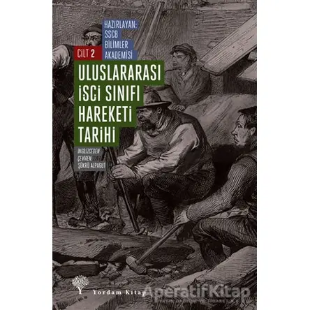 Uluslararası İşçi Sınıfı Hareketi Tarihi Cilt 2 - Kolektif - Yordam Kitap