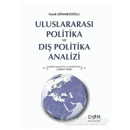 Uluslararası Politika ve Dış Politika Analizi - Faruk Sönmezoğlu - Der Yayınları