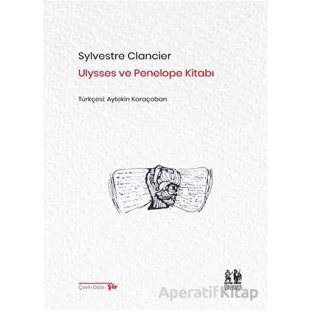 Ulysses ve Penelope Kitabı - Sylvestre Clancier - Pikaresk Yayınevi