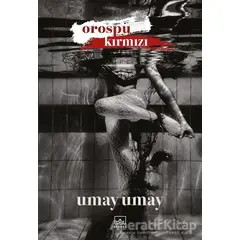 Orospu Kırmızı - Umay Umay - İthaki Yayınları