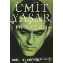 Rubailer Dörtlükler - Ümit Yaşar Oğuzcan - Everest Yayınları