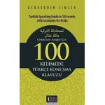 Örneklerle Araplar İçin 100 Kelimede Türkçe Konuşma Klavuzu - Bedreddin Şimşek - Özgü Yayıncılık