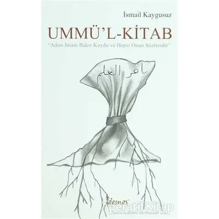 Ummü’l-Kitab - İsmail Kaygusuz - Demos Yayınları