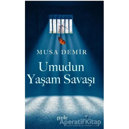 Umudun Yaşam Savaşı - Musa Demir - Puslu Yayıncılık