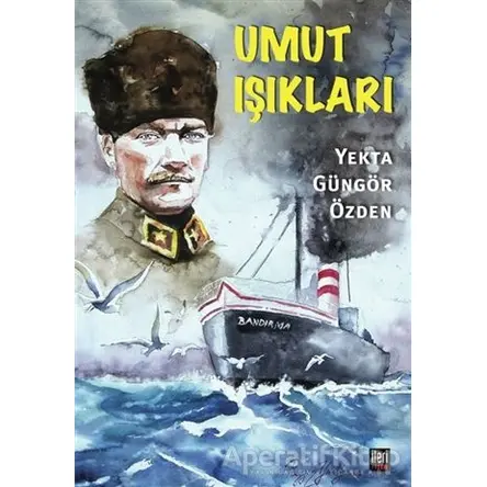 Umut Işıkları - Yekta Güngör Özden - İleri Yayınları