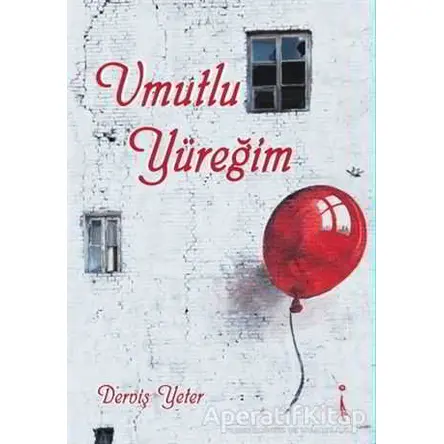 Umutlu Yüreğim - Derviş Yeter - İkinci Adam Yayınları