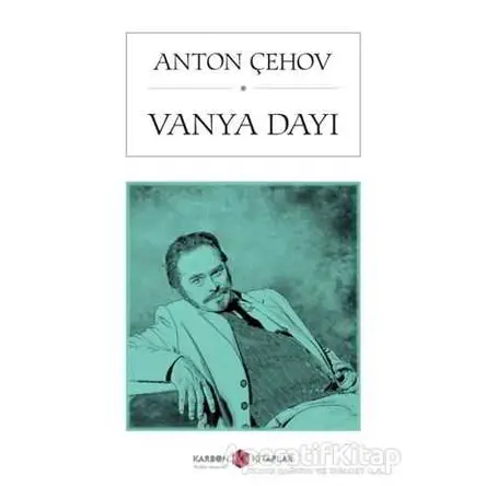 Uncle Vanya - Anton Pavloviç Çehov - Karbon Kitaplar