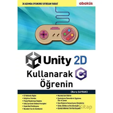 Unity 2D Kullanarak C# Öğrenin - Barış Şaybak - Abaküs Kitap