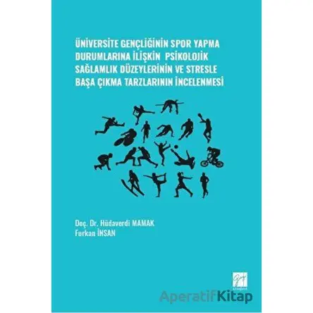 Üniversite Gençliğinin Spor Yapma Durumlarına İlişkin Psikolojik Sağlamlık Düzeylerinin ve Stresle B