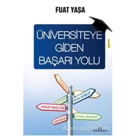 Üniversiteye Giden Başarı Yolu - Fuat Yaşa - Yediveren Yayınları