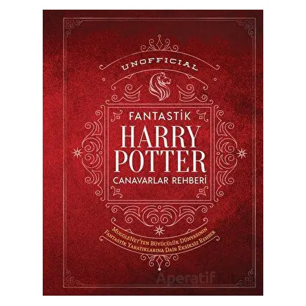 Unofficial Harry Potter Fantastik Canavarlar Rehberi - Kolektif - Martı Yayınları