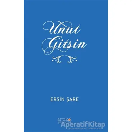 Unut Gitsin - Ersin Şare - Artikel Yayıncılık