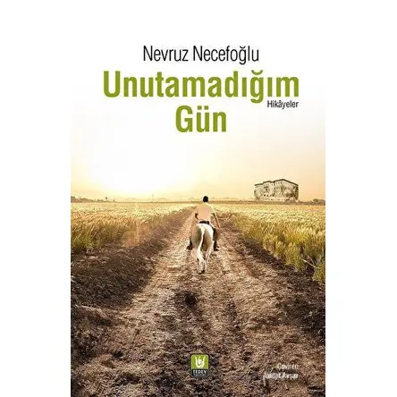 Unutamadığım Gün - Nevruz Necefoğlu - Türk Edebiyatı Vakfı Yayınları