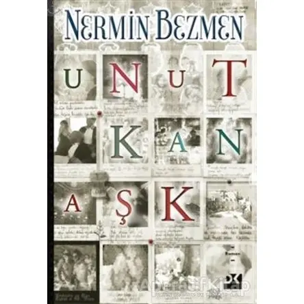 Unutkan Aşk - Nermin Bezmen - Doğan Kitap