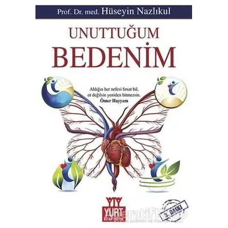 Unuttuğum Bedenim - Hüseyin Nazlıkul - Yurt Kitap Yayın