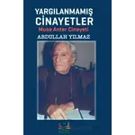 Yargılanmamış Cinayetler - Abdullah Yılmaz - Sidar Yayınları