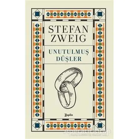 Unutulmuş Düşler - Stefan Zweig - Zeplin Kitap