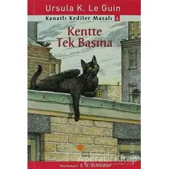 Kanatlı Kediler Masalı 4 - Kentte Tek Başına - Ursula K. Le Guin - Günışığı Kitaplığı