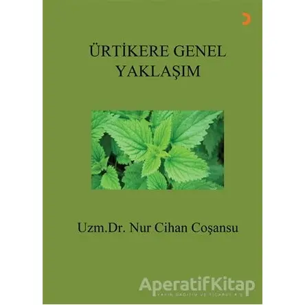 Ürtikere Genel Yaklaşım - Nur Cihan Coşansu - Cinius Yayınları