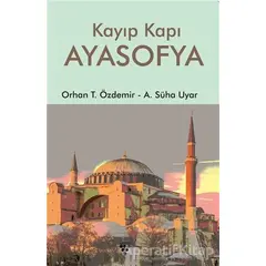 Kayıp Kapı Ayasofya - Orhan T. Özdemir - Urzeni Yayıncılık