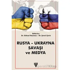 Rusya - Ukrayna Savaşı Ve Medya - Kolektif - Urzeni Yayıncılık