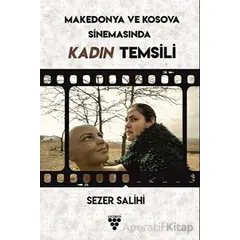 Kosova ve Makedonya Sinemasında Kadın Temsili - Sezer Salihi - Urzeni Yayıncılık