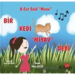 Bir Kedi Miyav Dedi - A Cat Said Meow - İlkay Çelik - US Yayınları