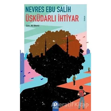 Üsküdarlı İhtiyar - Nevres Ebu Salih - Pınar Yayınları