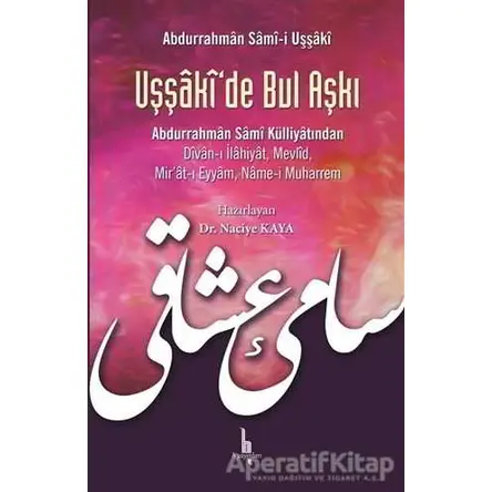 Uşşakide Bul Aşkı - Kolektif - H Yayınları