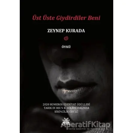 Üst Üste Giydirdiler Beni - Zeynep Kurada - Artshop Yayıncılık