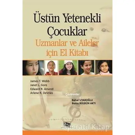 Üstün Yetenekli Çocuklar Uzmanlar ve Aileler için El Kitabı - Arlene R. Devries - Anı Yayıncılık