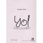 Yol Perçemleri - Ertuğrul Aydın - Pikaresk Yayınevi