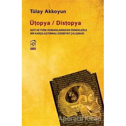 Ütopya - Distopya - Tülay Akkoyun - Kekeme Yayınları