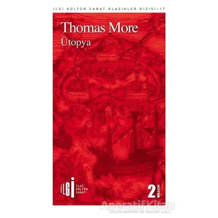 Ütopya - Thomas More - İlgi Kültür Sanat Yayınları