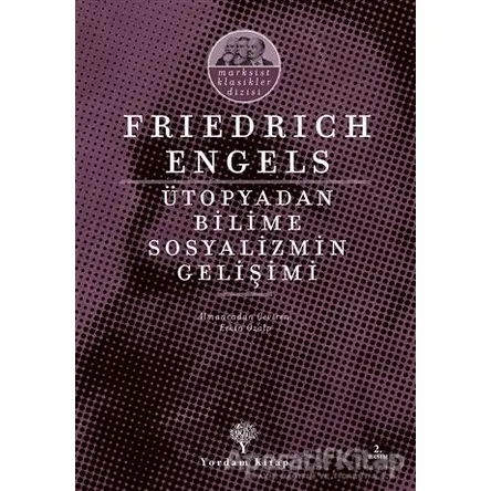 Ütopyadan Bilime Sosyalizmin Gelişimi - Friedrich Engels - Yordam Kitap