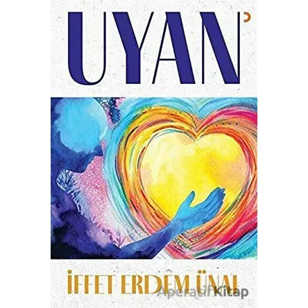 Uyan - İffet Erdem Ünal - Cinius Yayınları