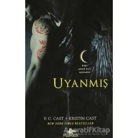 Uyanmış - Bir Gece Evi Romanı 8 - Kristin Cast - Pegasus Yayınları